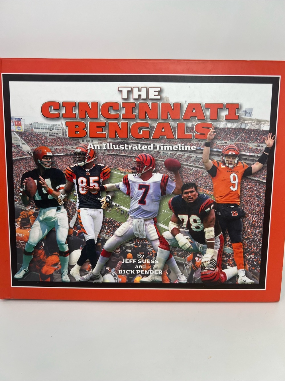 Cincinnati Bengals: An Illustrated Timeline By Jeff Suess & Rick Pender Football